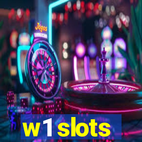 w1 slots